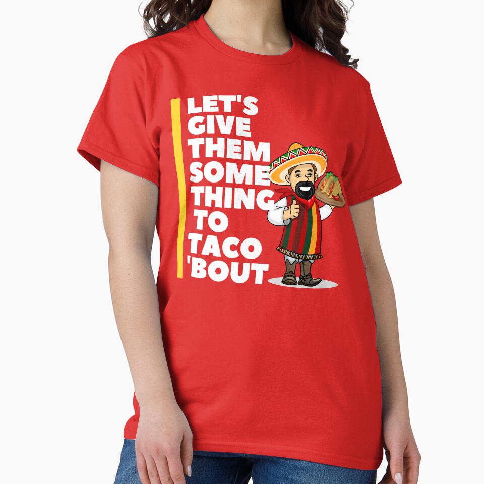 Let's Give them Something To Taco 'Bout by Red-ElYoubi