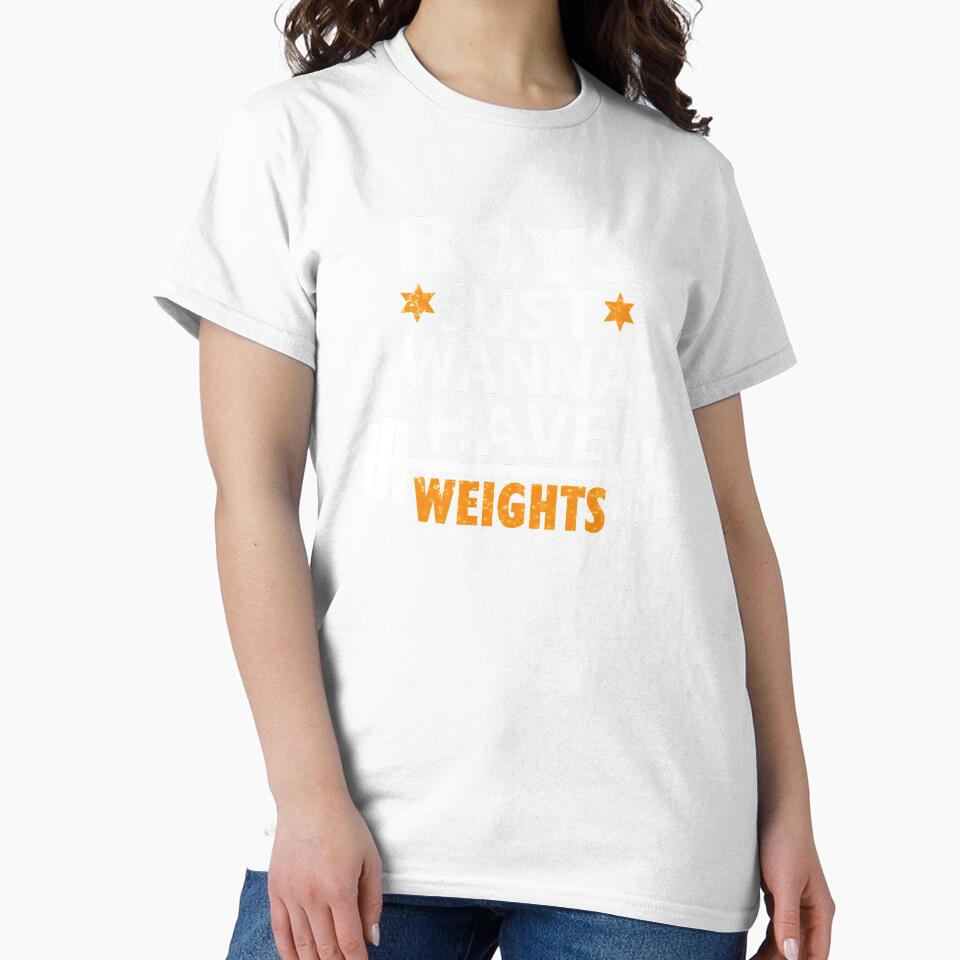 Boys Just Wanna Have Weights Motivation Shirt by Graphroad
