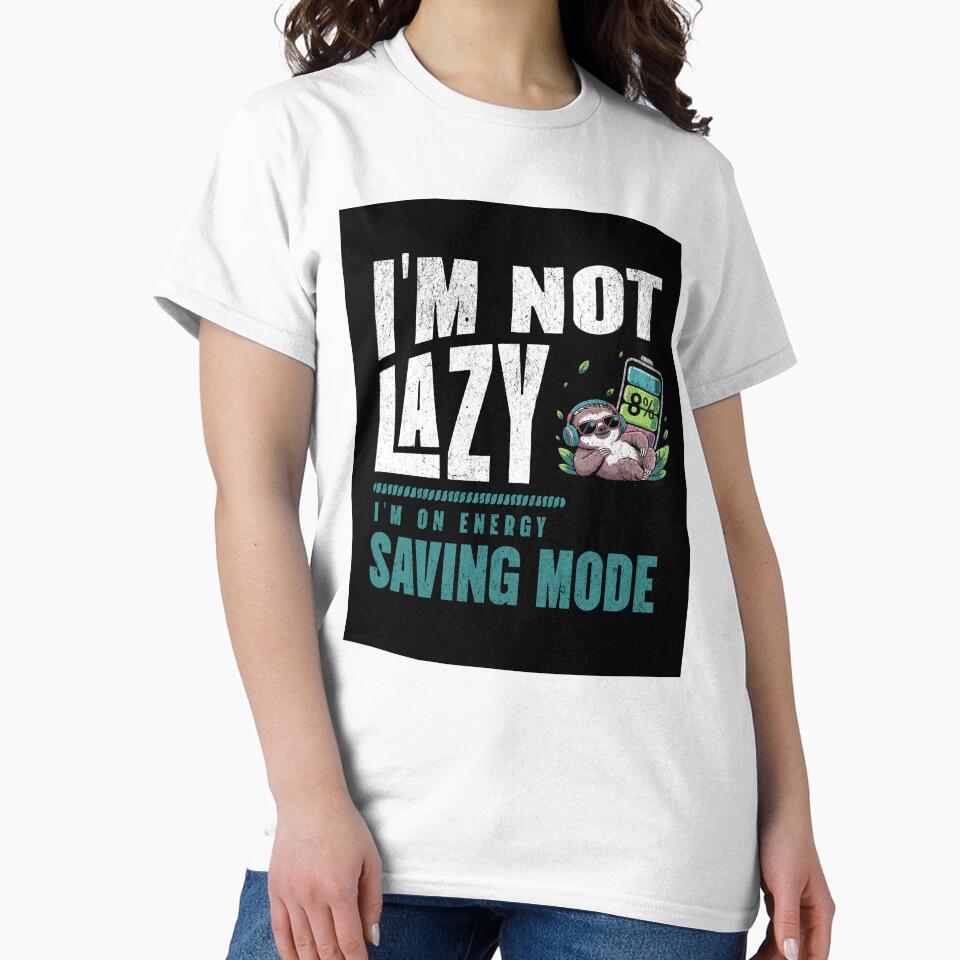 I'm not lazy, i'm on energy saving mode, sloth by bluesquidink