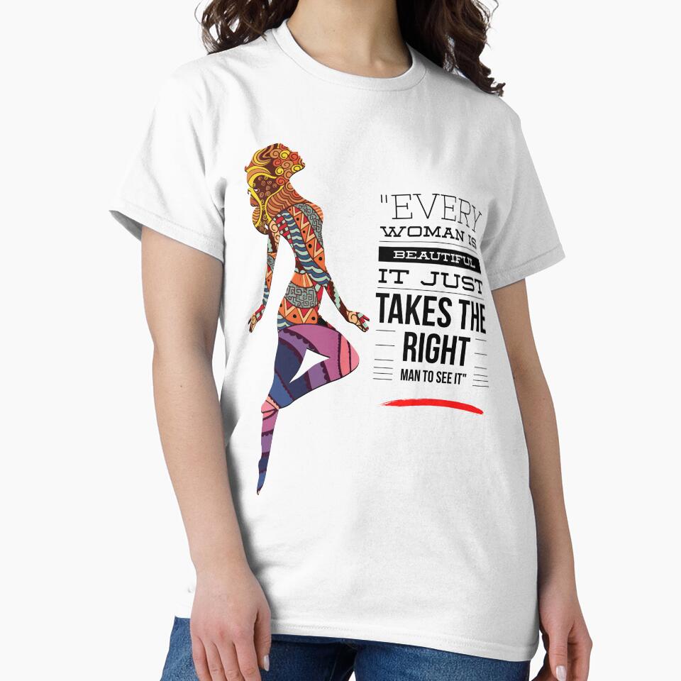 "Every Woman Is Beautiful It Just Takes The Right Man To See It" by LondonHouse