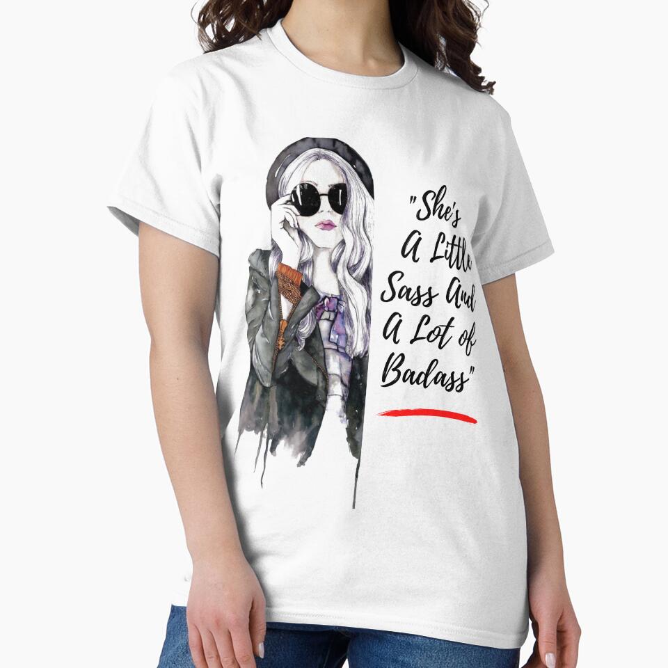 "She's A Little Sass And A Lot of Badass" by LondonHouse