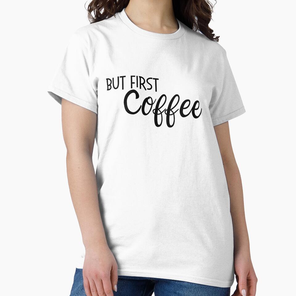 But First, COFFEE by Creatique--Loft