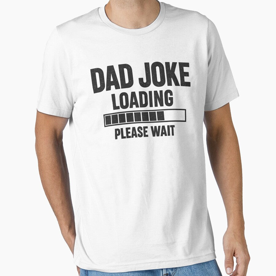 Dad Joke Loading Please Wait Design by Shopex10