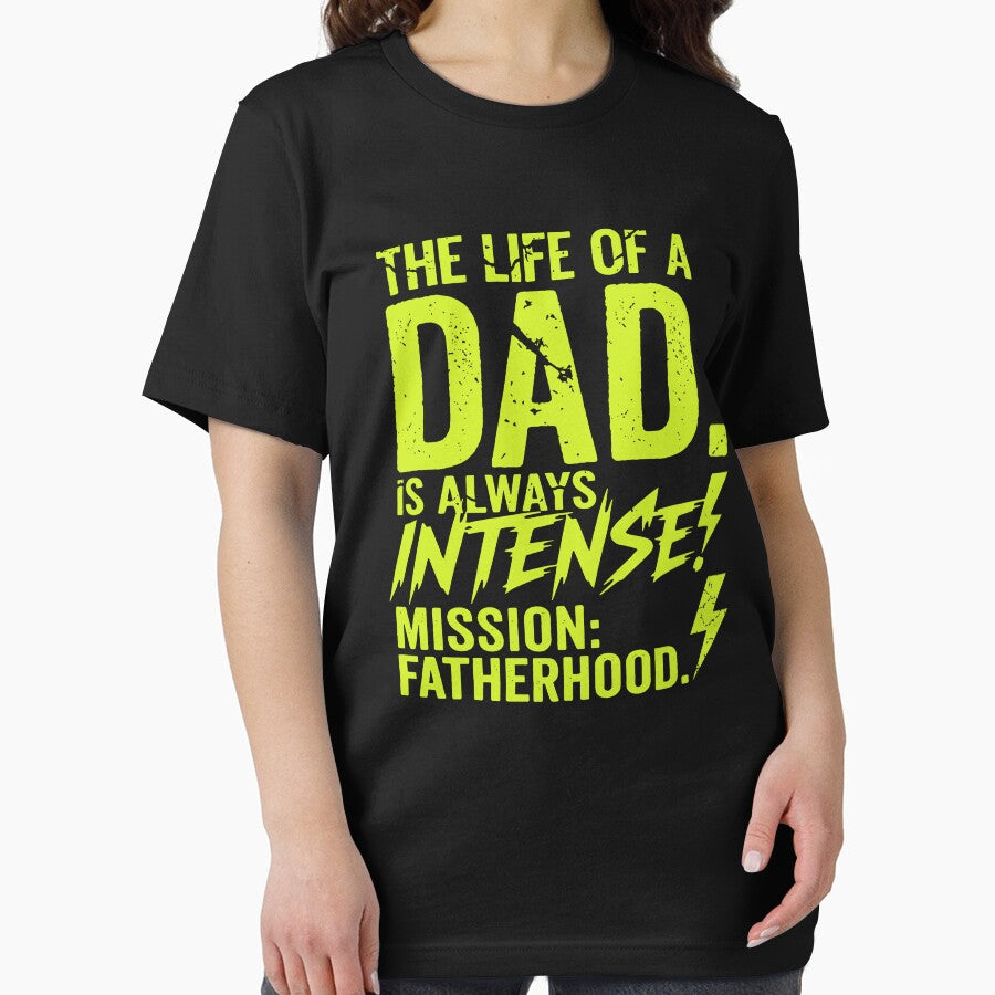 The Life Of A Dad Is Always Intense - Mission Fatherhood Funny Dad Joke by Axivra