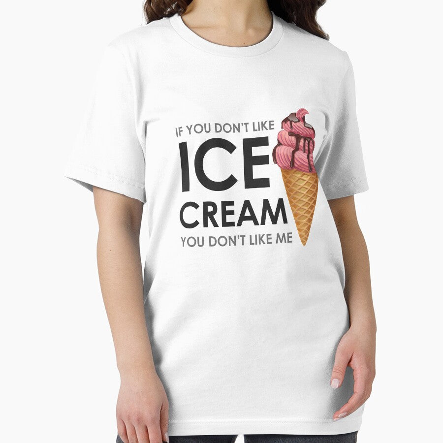 If you don't like ice cream, you don't like me by felipesilva