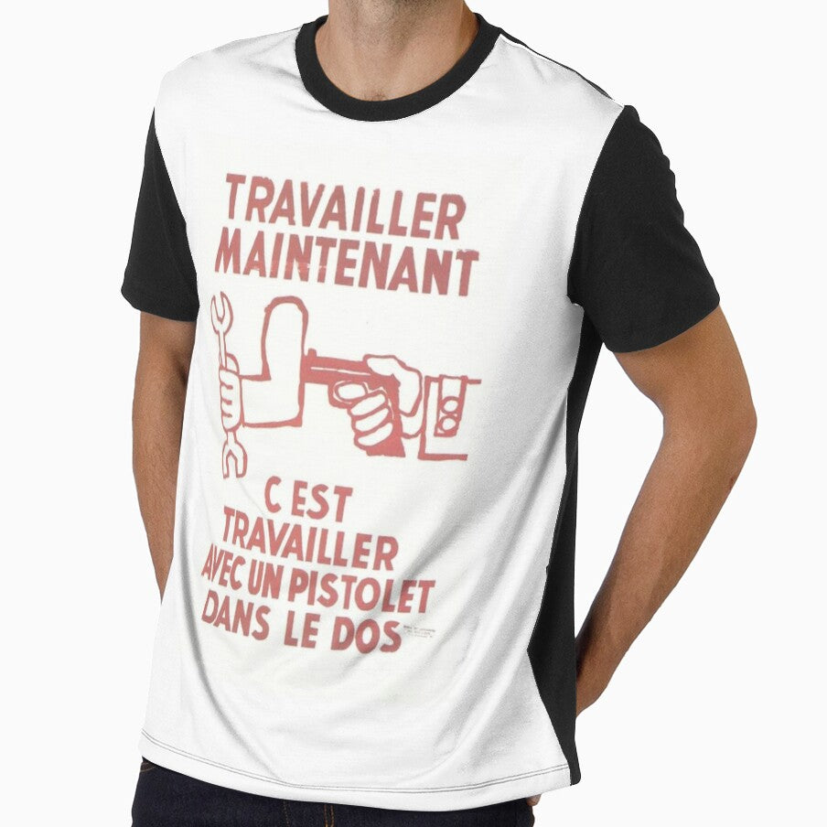 "Travailler maintenant, c'est travailler avec un pistolet dans le dos." May '68 Situationist Poster by FightCommodity