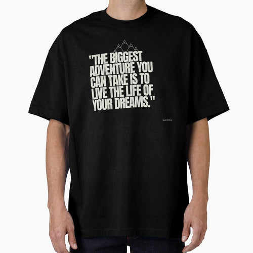 "The biggest adventure you can take is to live the life of your dreams." - Oprah Winfrey Inspirational Quote by Bananobanini