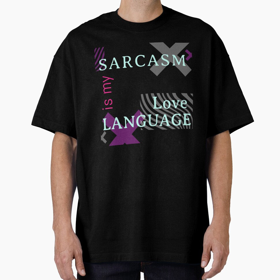 Funny Sarcastic Humor Sarcasm Is My Love Languages by Paula Helit