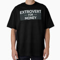 Extrovert for Money by TomnFoolery