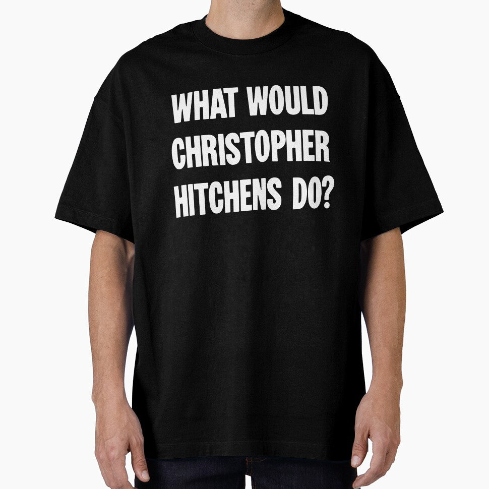 What Would Christopher Hitchens Do? by Good-Looking Corpse