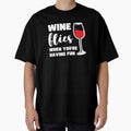 WINE FLIES WHEN YOU'RE HAVING FUN by appareltolove