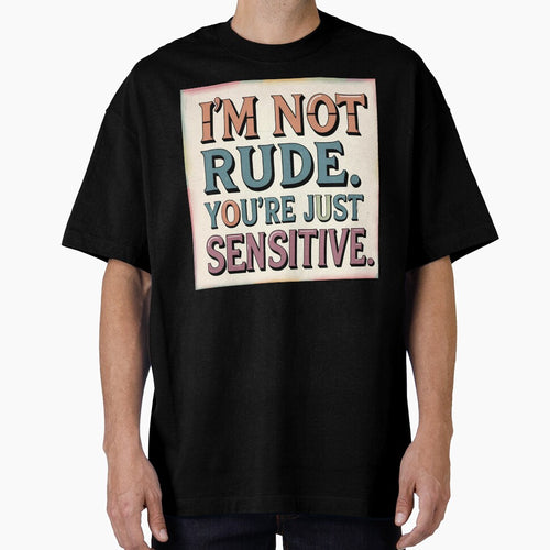 "I'm not rude. You're just sensitive." – Retro Typography Design by Anna2492