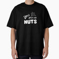 You Drive Me Nuts – Funny nut pun by PiX by PE