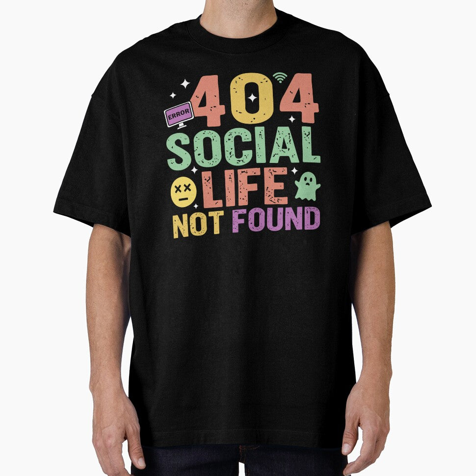 404 Social Life Not Found - Sarcastic Quote Design by Merrko-Atelier