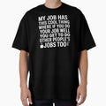 My Job Has This Cool Thing – Funny Office Humor Coworker Quote by Redgiant87x