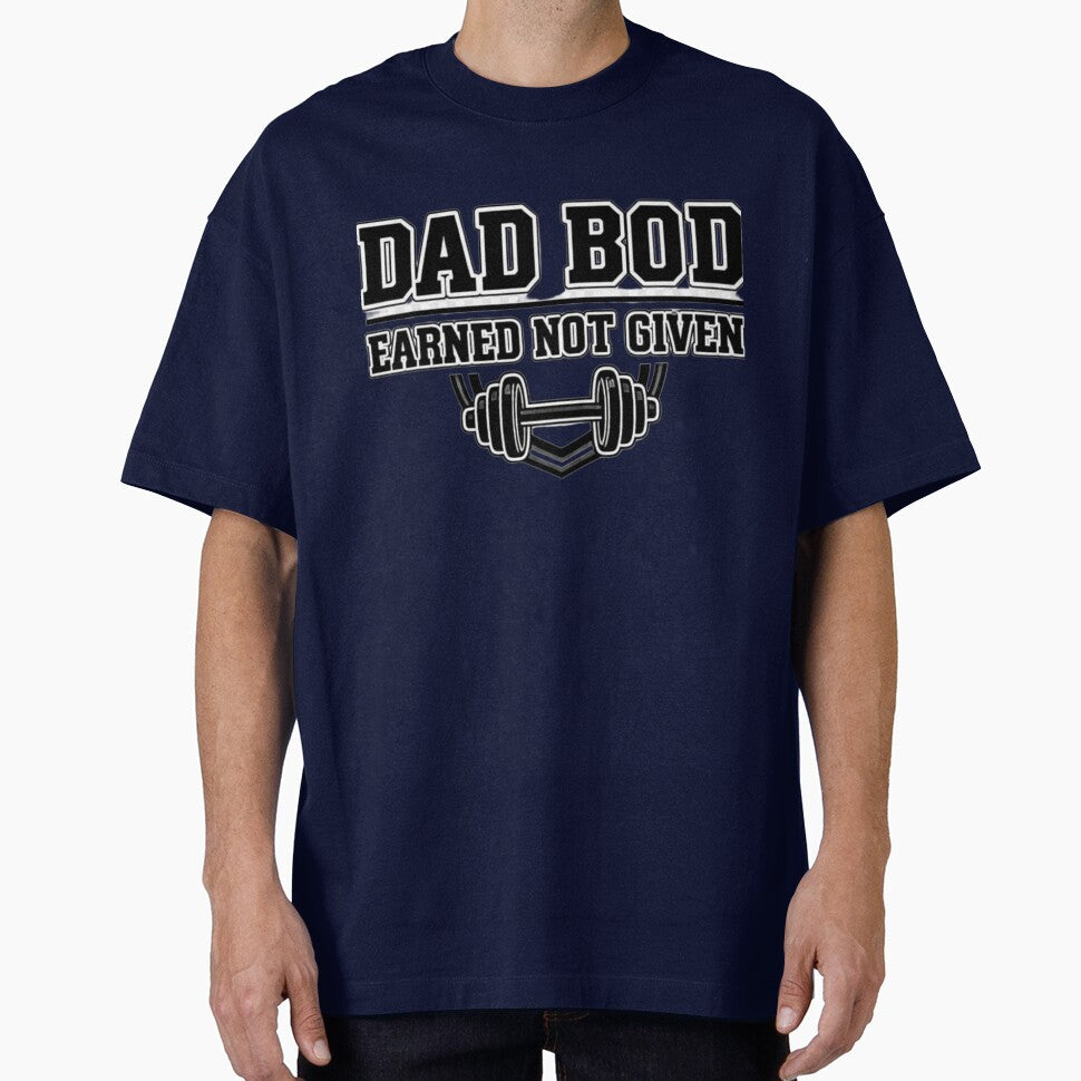 Dad Bod Earned Not Given – Funny Gym Dad by Rebelloom