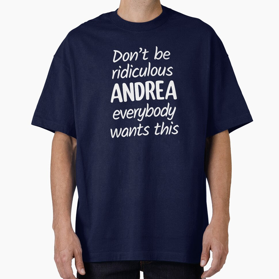 Don't Be Ridiculous Andrea, Everybody Wants This - Viral Meme (Blue BG) by FilipeFerreira