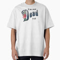 I'm not dead yet by absurditeestore