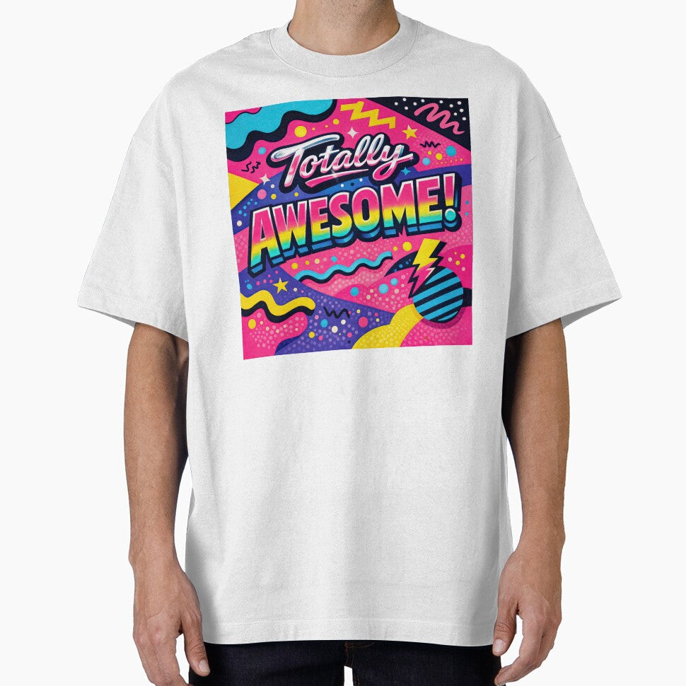 Totally Awesome – Retro 80s Energy by ForeverPrintsOK