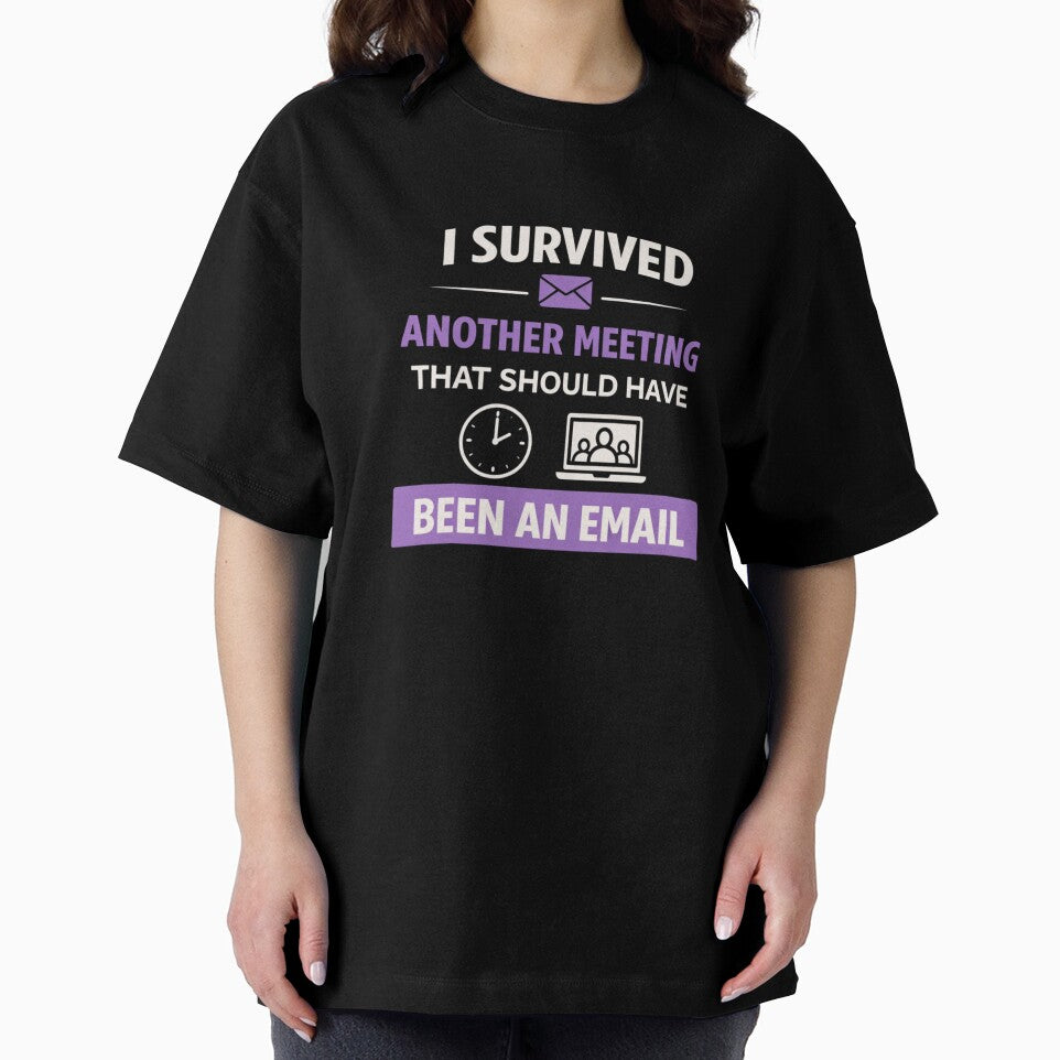 I Survived Another Meeting That Should Have Been an Email – Funny Office Quote by MK-Charlie