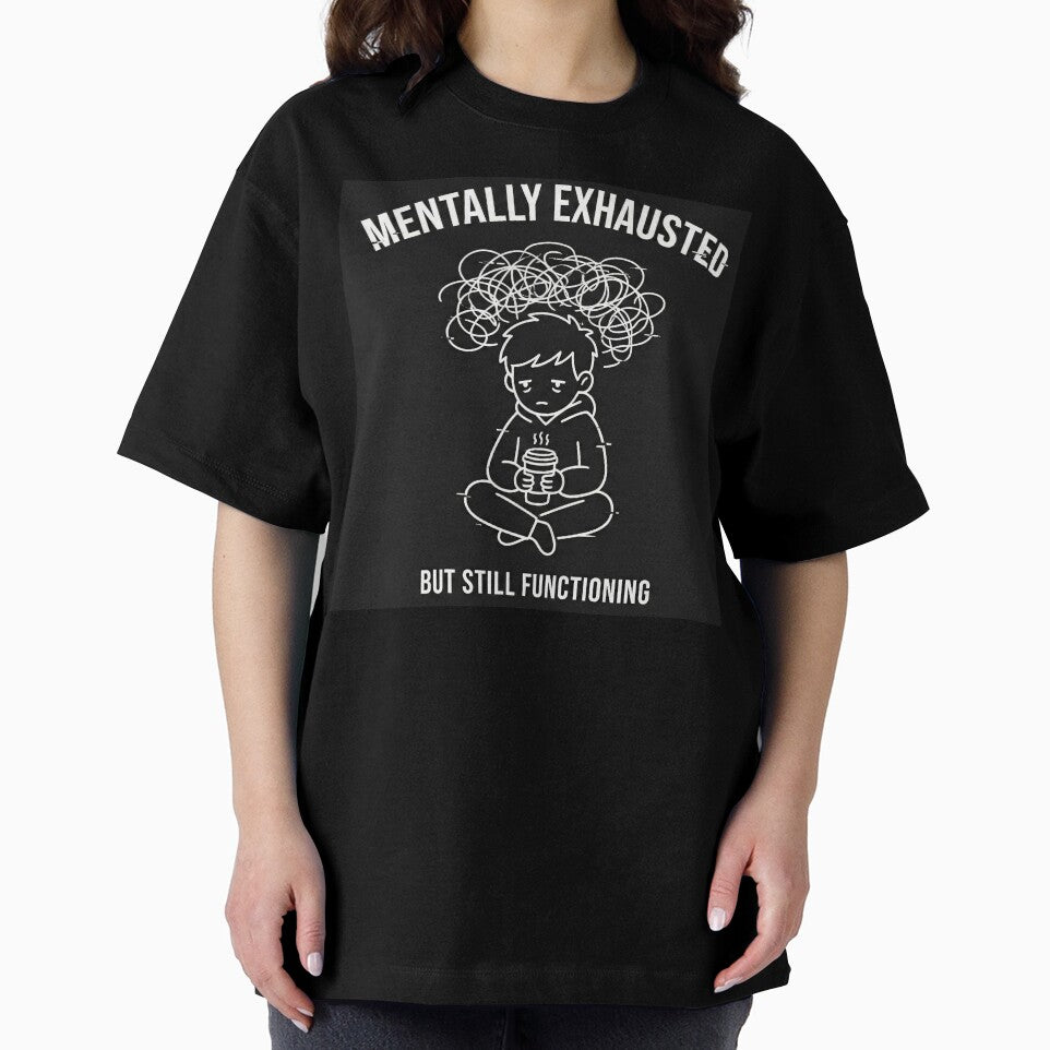 Mentally Exhausted But Still Functioning Dark Humor by apex.vibe