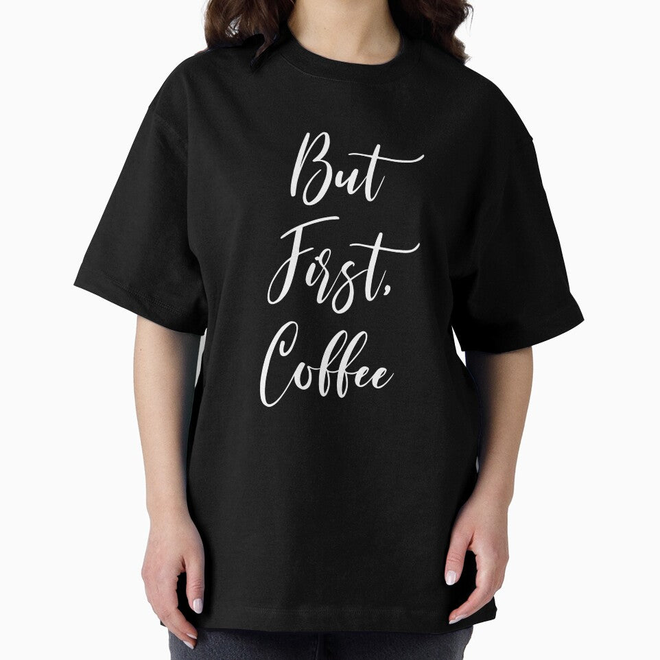 But First Coffee - Coffee - Coffee Lover Gift - Funny Coffee - Coffee Lover - Coffee Gifts - Coffee Addict by Rainwater Merch