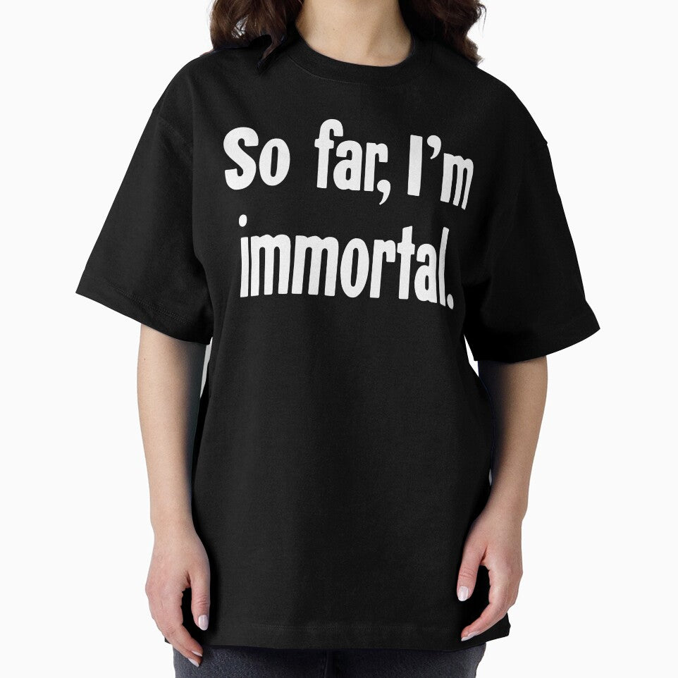 So Far, I'm Immortal by Good-Looking Corpse