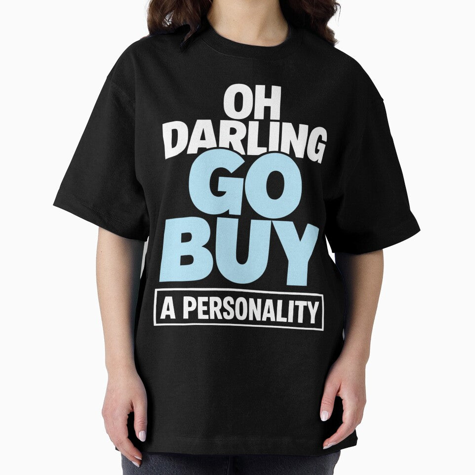 Oh Darling Go Buy A Personality Funny Quote Humor by DorisSPipkin