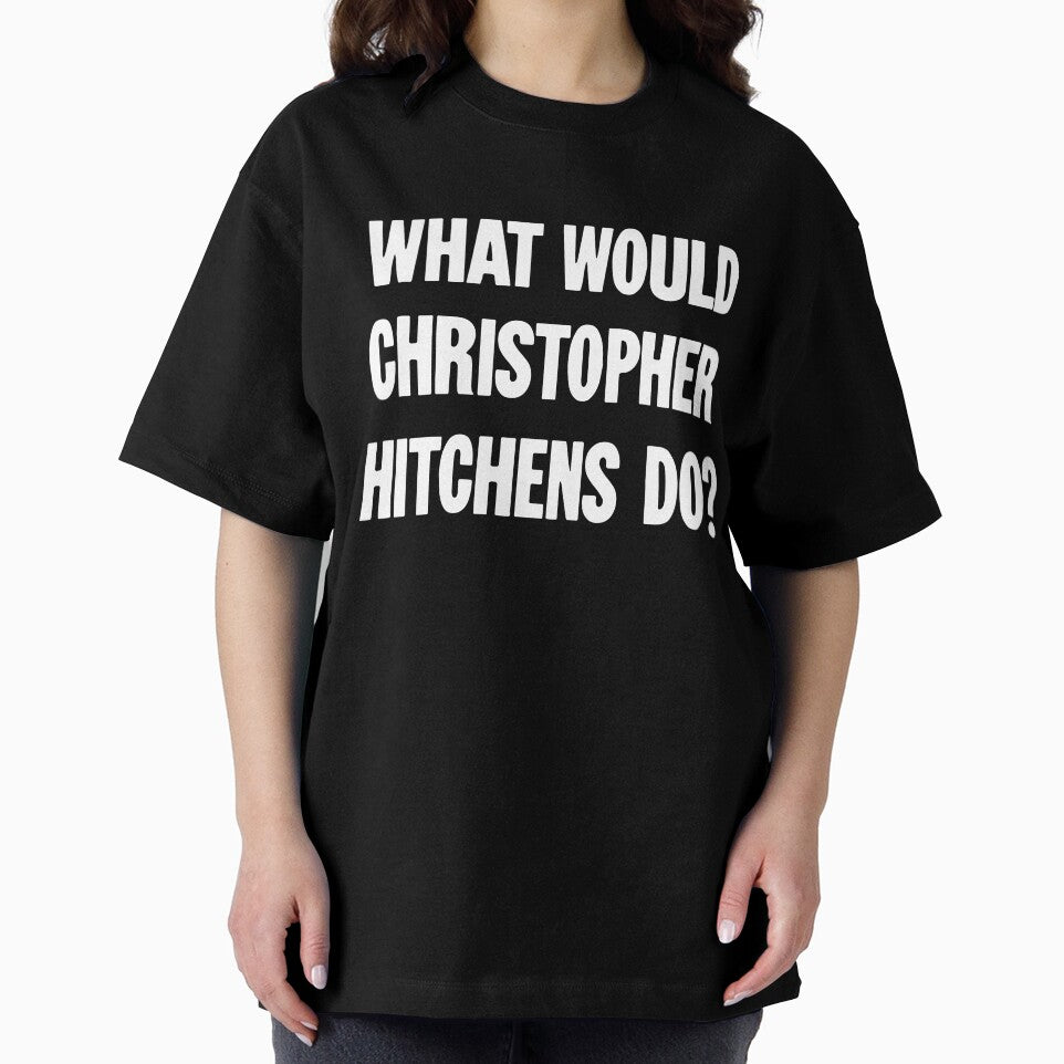 What Would Christopher Hitchens Do? by Good-Looking Corpse