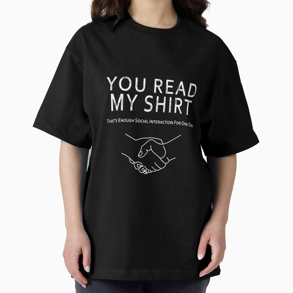 You Read My Shirt by overstyle