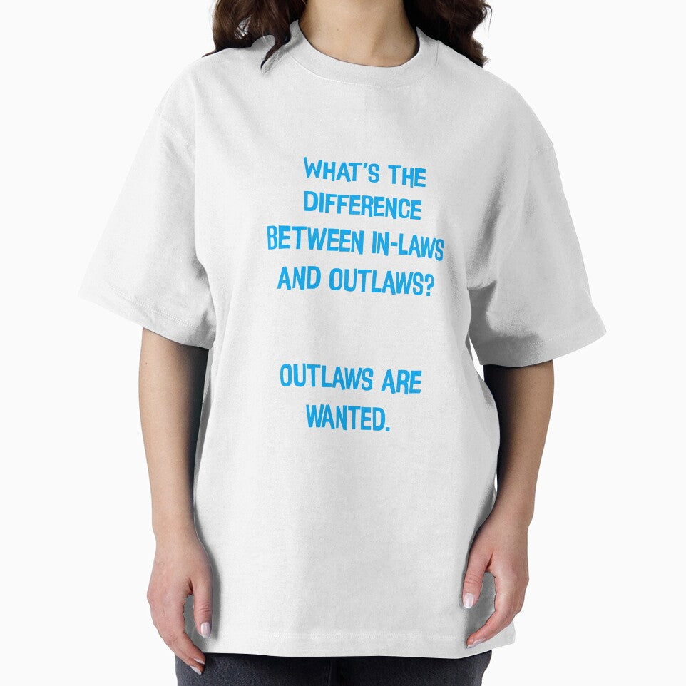 What's The Difference Between In-laws And Outlaws? Outlaws Are Wanted Funny Dad Jokes by Pete Roberts