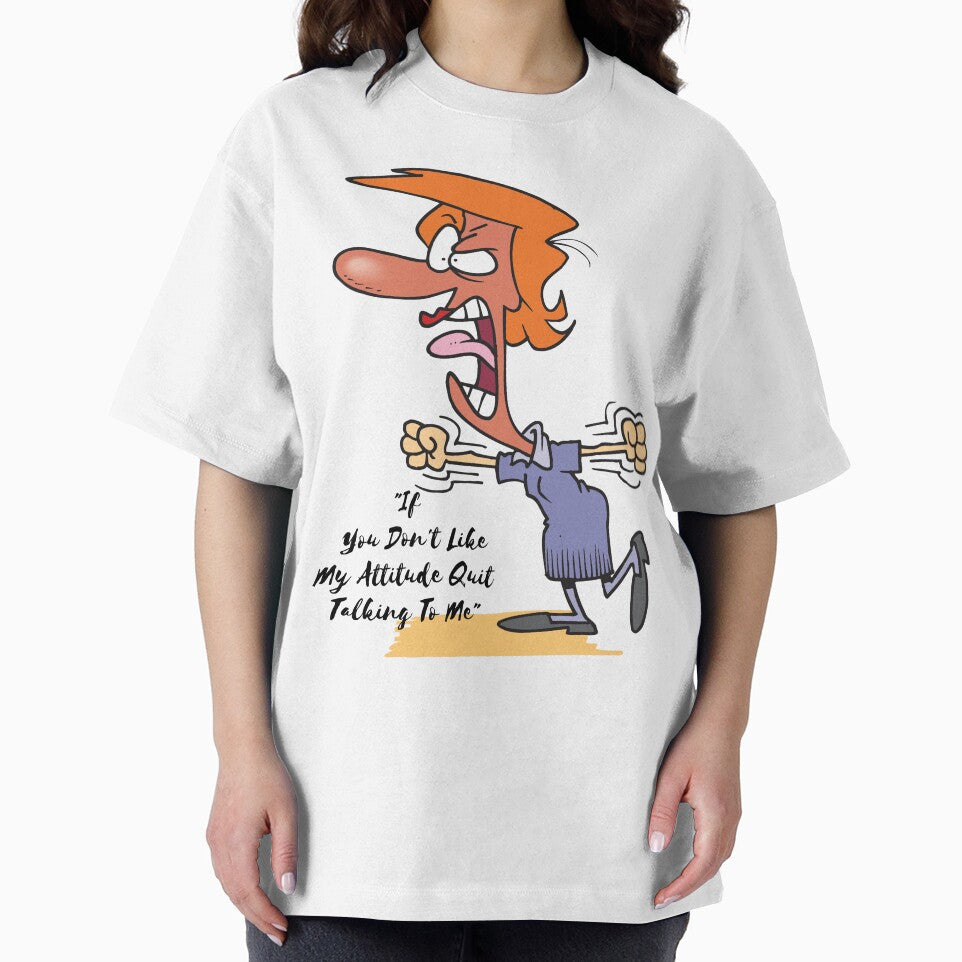 "If You Don't Like My Attitude Quit Talking To Me" by LondonHouse