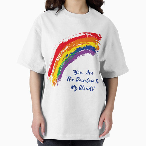 "You Are The Rainbow To My Clouds" by LondonHouse
