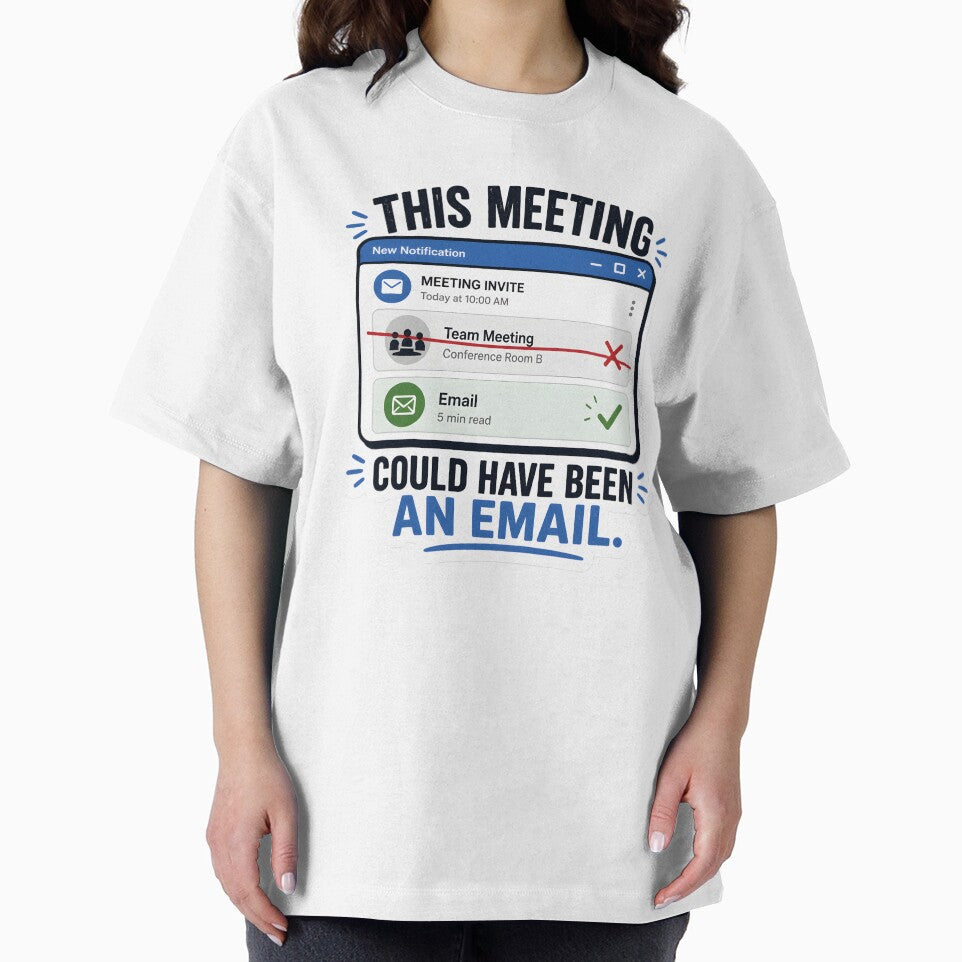 This Meeting Could Have Been an Email Funny Office Humor Corporate Work Meme Minimalist Design by StickyGuys