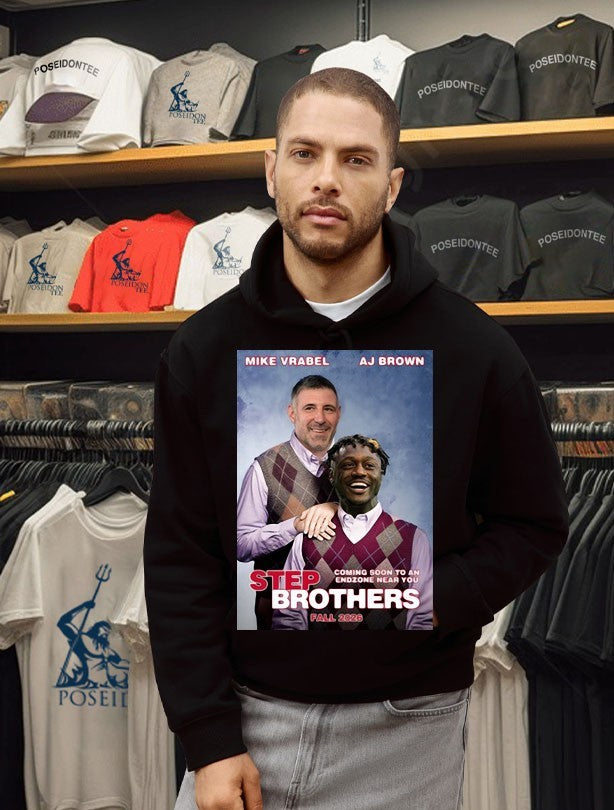 Step Brothers Ne Mike Vrabel Aj Brown Coming Soon To An Endzone Near You Fall 2026 T-shirt