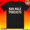 Stephanie Yeboah Ban Male Podcasts T-shirt