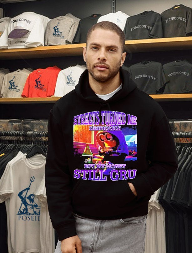 Streets Turned Me Despicable But My Money Still Gru Minion T-shirt