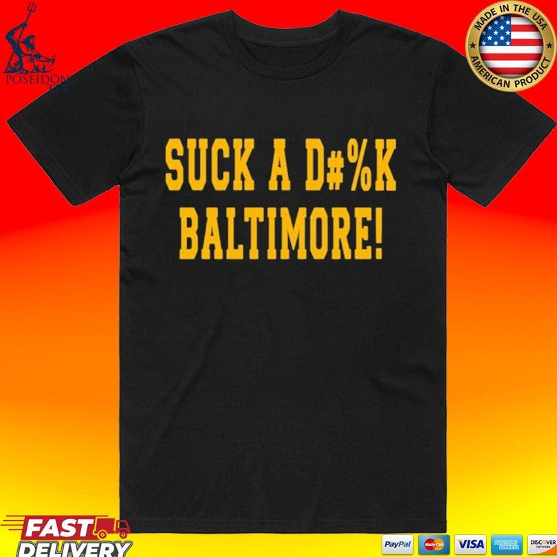 Suck A D#%k Baltimore T-shirt