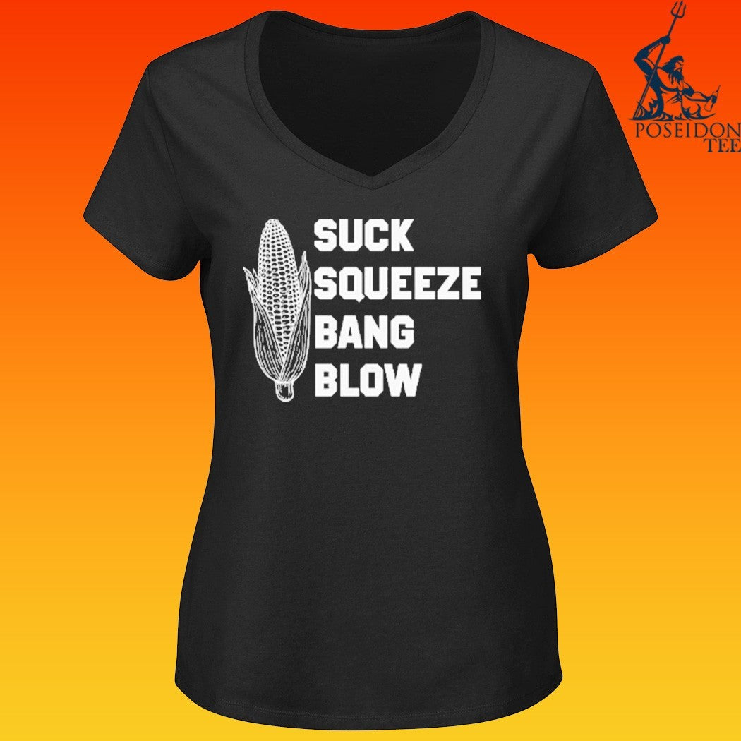 Suck Squeeze Bang Blow T-shirt