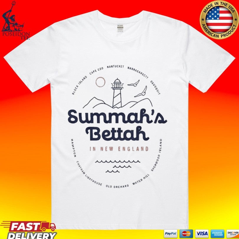 Summah’s Bettah In New England T-shirt