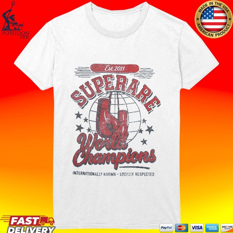 Superrare World Champions Est 2011 T-shirt
