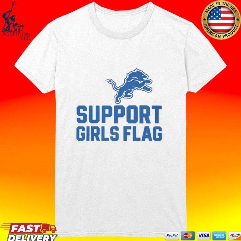 Support Girls Flag Detroit Lions T-shirt