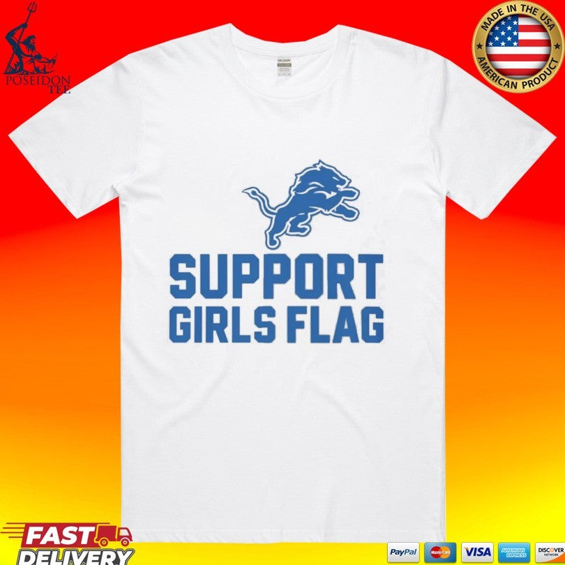 Support Girls Flag Detroit Lions T-shirt
