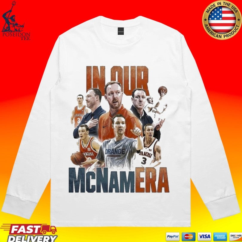 Syracuse Men’s Basketball In Our Mcnam Era T-shirt