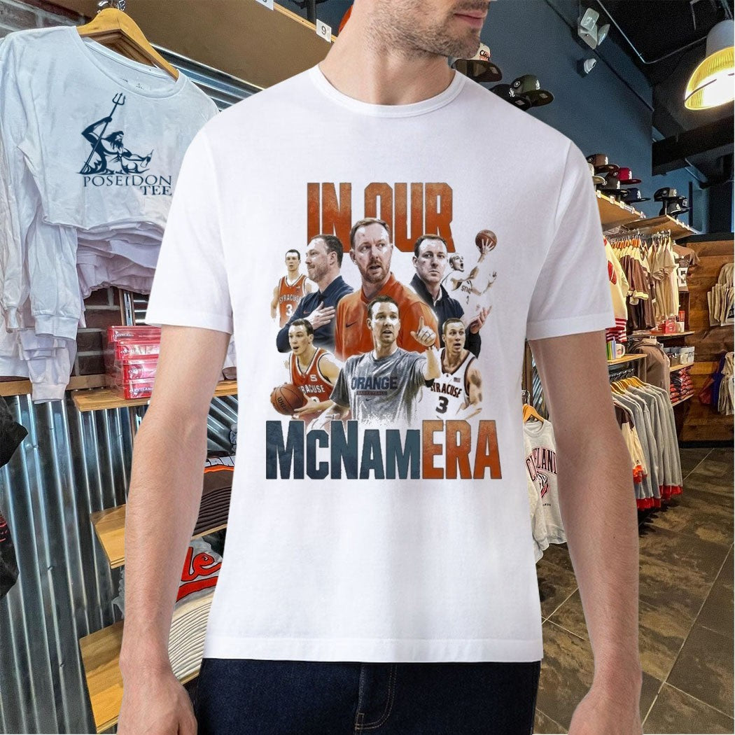 Syracuse Men’s Basketball In Our Mcnam Era T-shirt