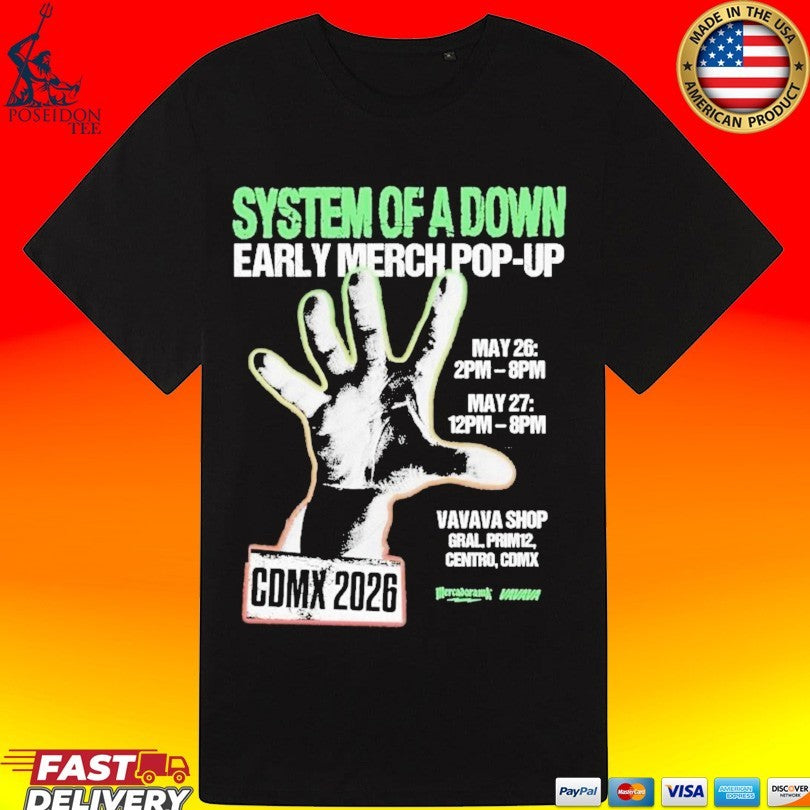 System Of A Down Early Merch Pop-up May 26 2pm- 8pm May 12pm-8pm T-shirt