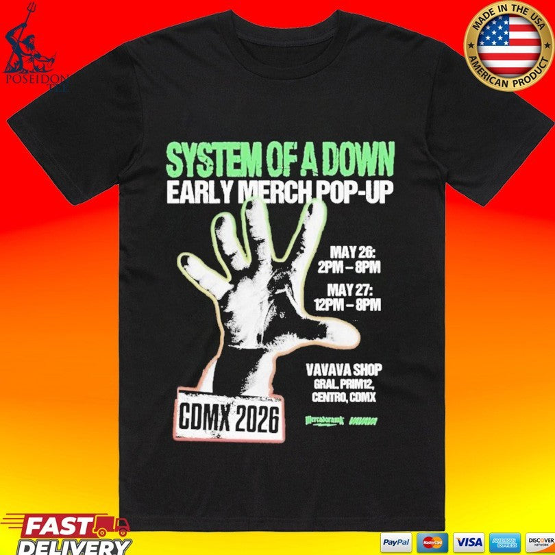 System Of A Down Early Merch Pop-up May 26 2pm- 8pm May 12pm-8pm T-shirt