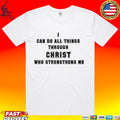 Angelo Gabriel I Can Do All Things Through Christ Who Strengthens Me T-shirt