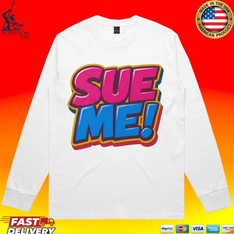 Tantrum Media Sue Me T-shirt