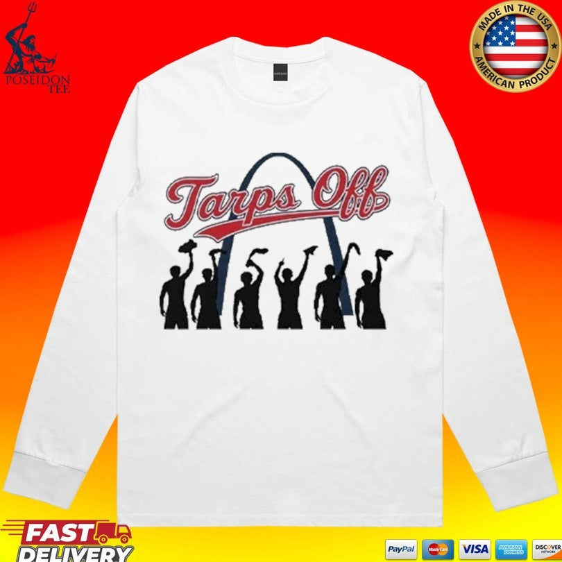 Tarps Off St. Louis Cardinals T-shirt